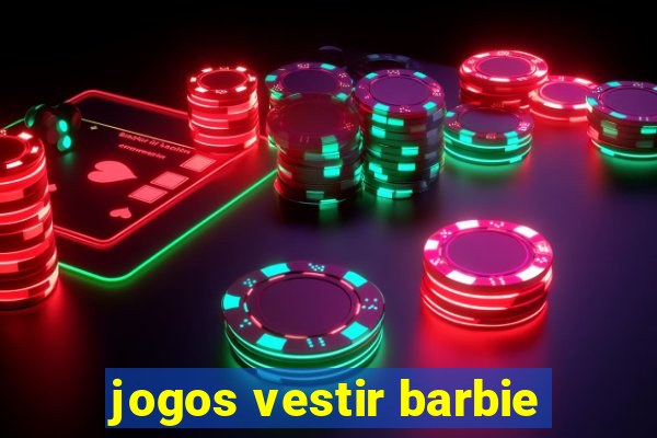 jogos vestir barbie